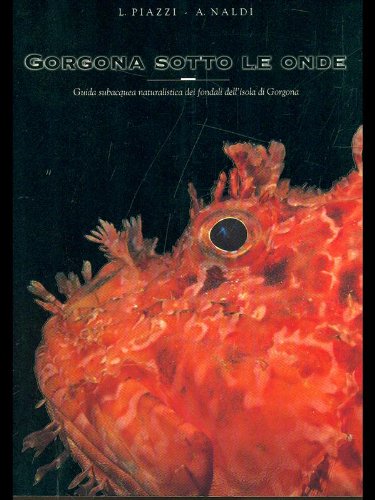 Gorgona sotto le onde. Guida subacquea dei fondali dell'isola di Gorgona book