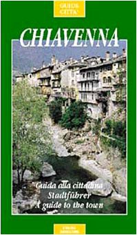 Chiavenna. Guida alla cittadina e dintorni (Guide città) Leisure, Home & Garden