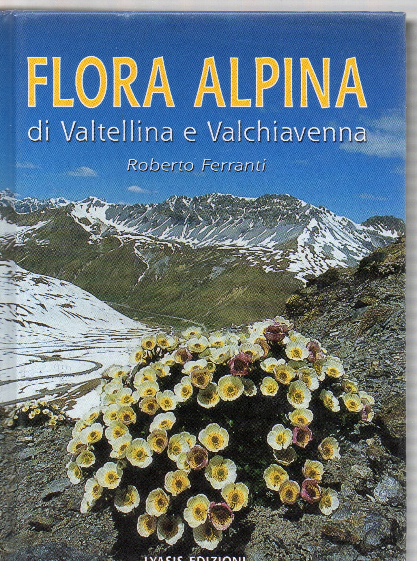 Flora alpina di Valtellina e Valchiavenna book