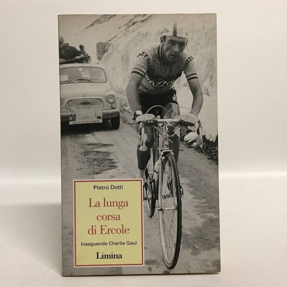 La lunga corsa di Ercole. Inseguendo Charlie Gaul (Storie e miti) Arts & Music