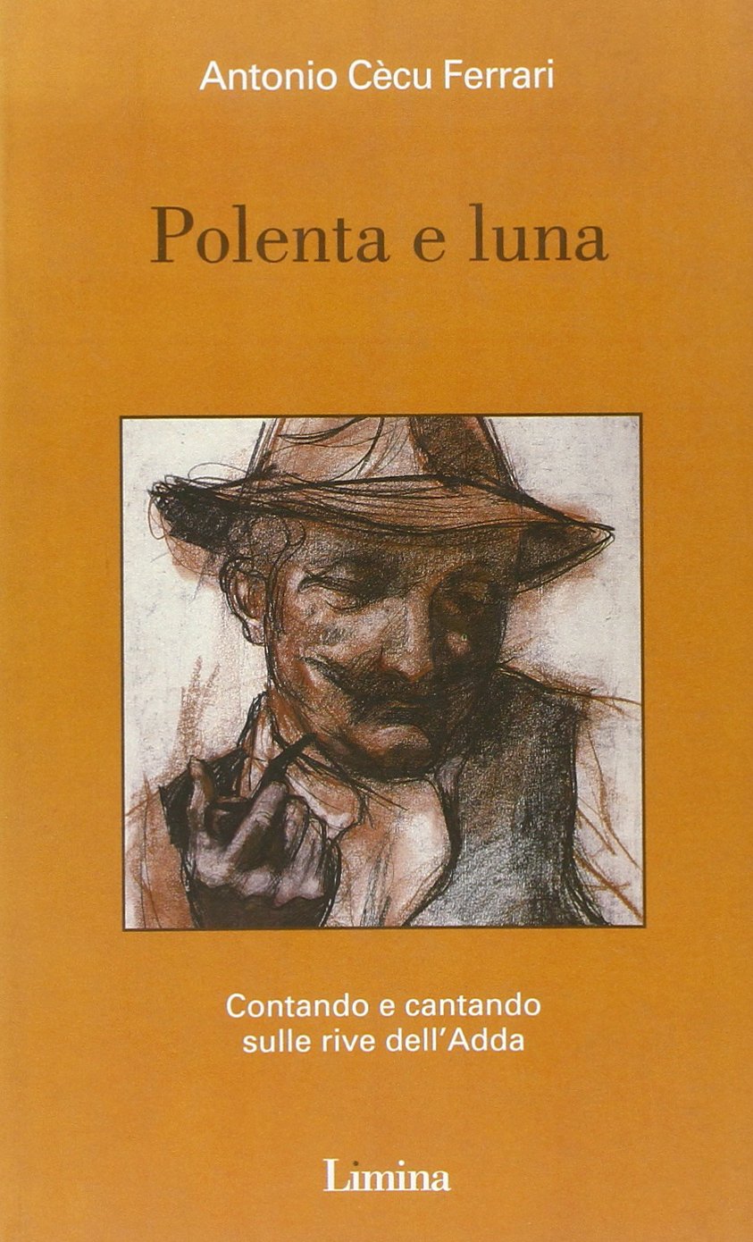 Polenta e luna. Contando e cantando sulle rive dell'Adda Poetry