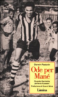 Ode per Manè. Quando Garrincha parlava ai passeri (Storie e miti) Leisure & Fun