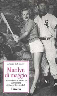 Marilyn Di Maggio. Quando la diva delle dive si innamorò dell'eroe di baseball Film, Art & Culture
