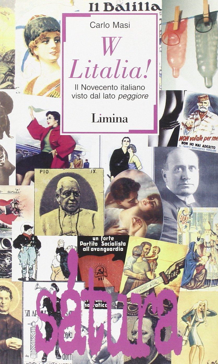 W Litalia! Il Novecento italiano visto dal lato peggiore book