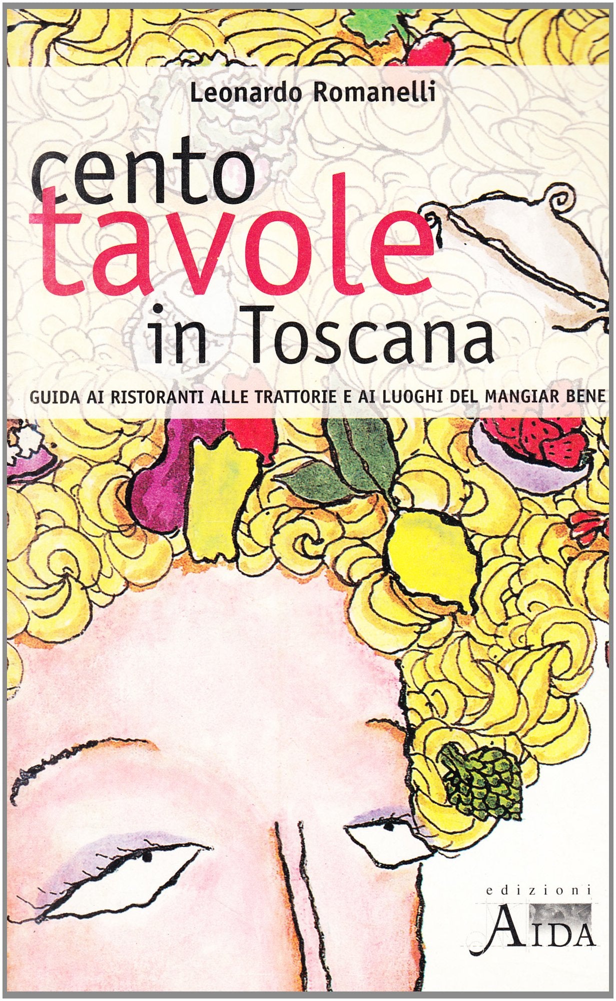 Cento tavole in Toscana. Guida ai ristoranti, alle trattorie e ai luoghi del mangiar bene (Le guide di Gola gioconda) Leisure, Home & Garden