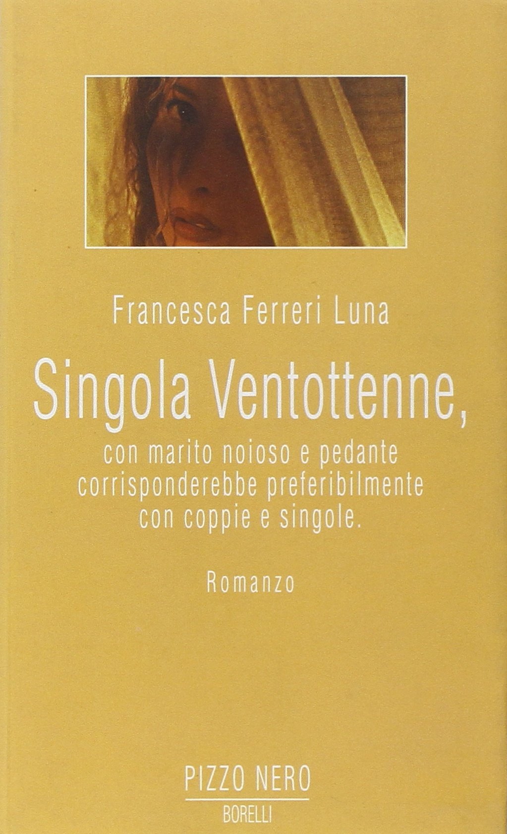 Singola ventottenne, con marito noioso e pedante, corrisponderebbe preferibilmente con coppie e singole (Pizzo nero. Black lace) Contemporary literature