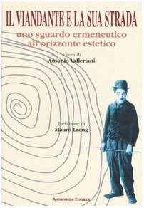 Il viandante e la sua strada. Uno sguardo ermeneutico all'orizzonte estetico book