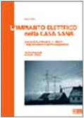 L'impianto elettrico nella casa sana. Conoscere, misurare e ridurre l'inquinamento elettromagnetico book