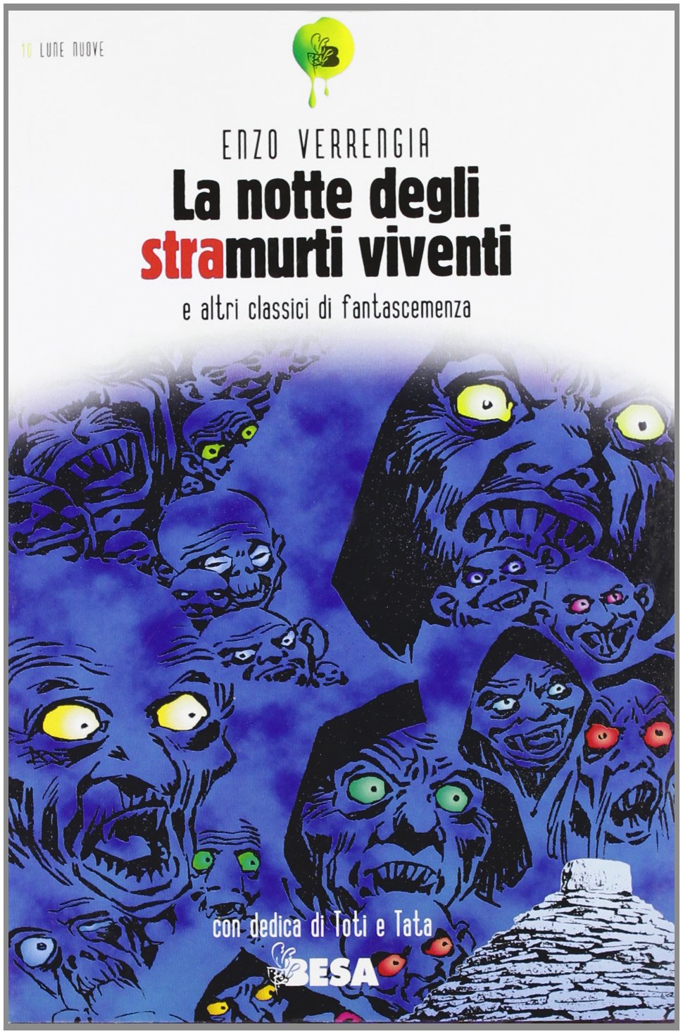 La notte degli stramurti viventi e altri classici di fantascemenza Contemporary literature