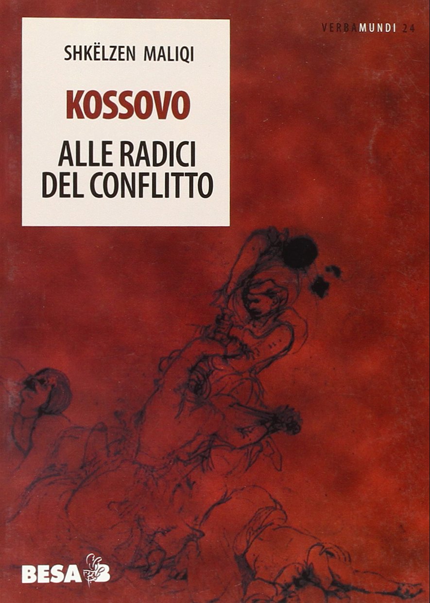 Kossovo. Alle radici del conflitto (Verbamundi) Politics & History
