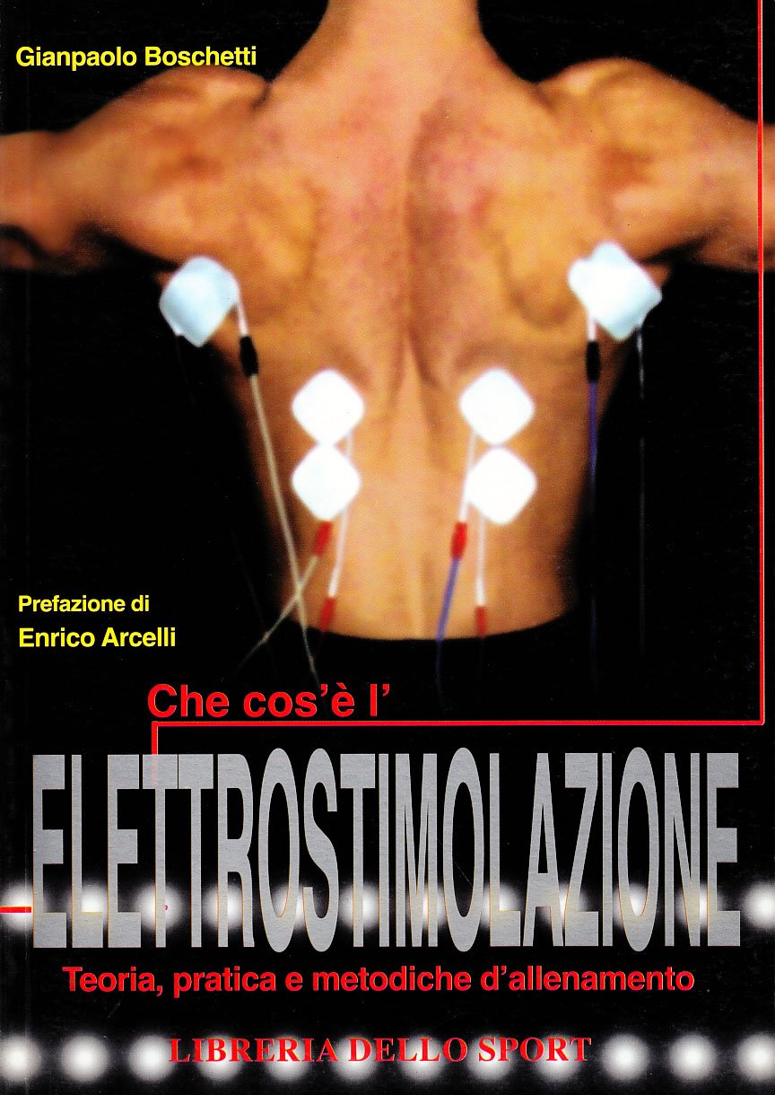 Che cos'è l'elettrostimolazione. Teoria, pratica e metodiche di allenamento Leisure & Fun