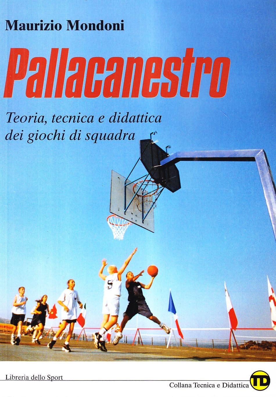 Pallacanestro. Teoria, tecnica e didattica dei giochi di squadra Health, Nutrition & Fitness