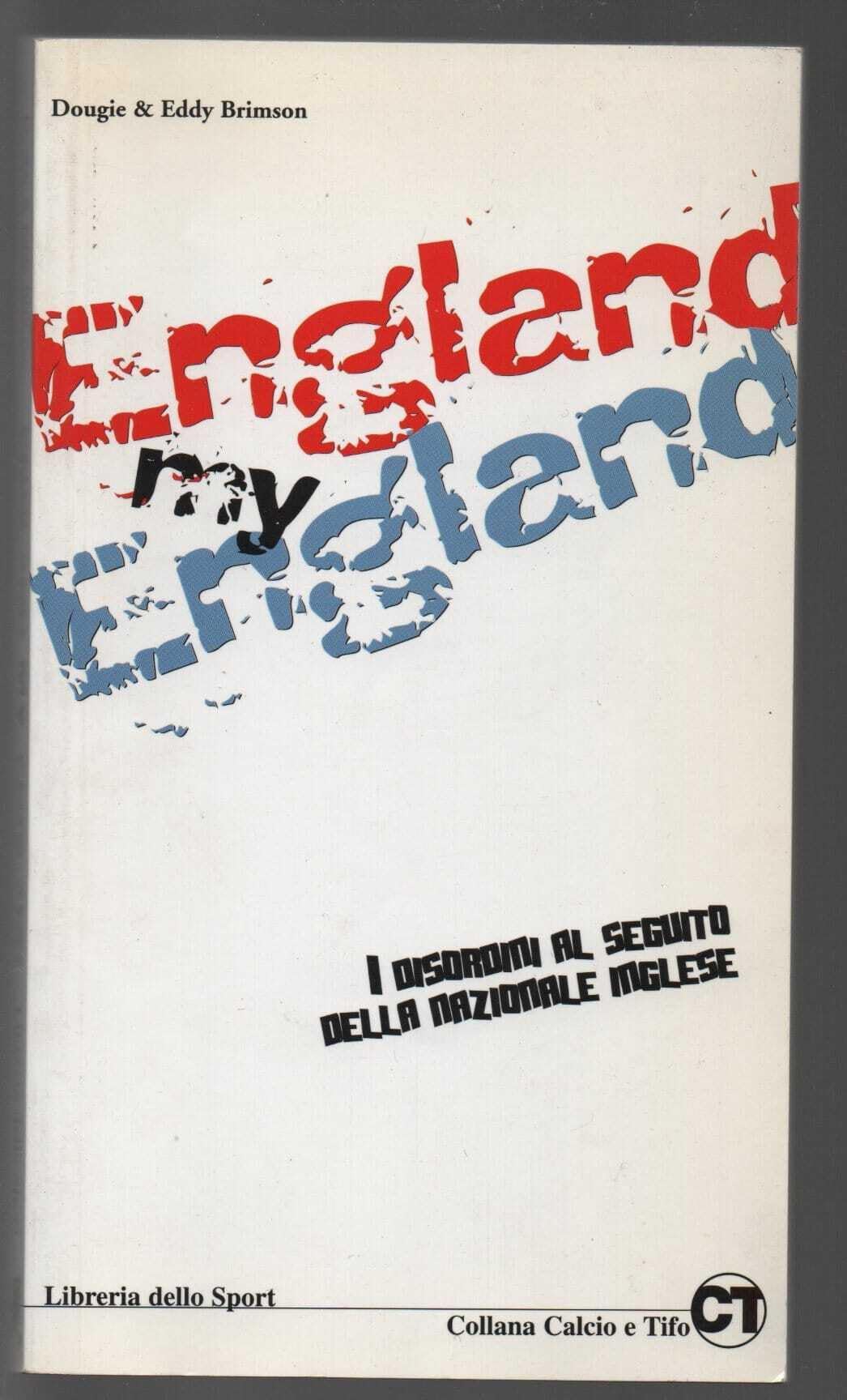 England my England. I disordini al seguito della nazionale inglese book
