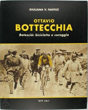 Ottavio Bottecchia. Botescia: bicicletta e coraggio book