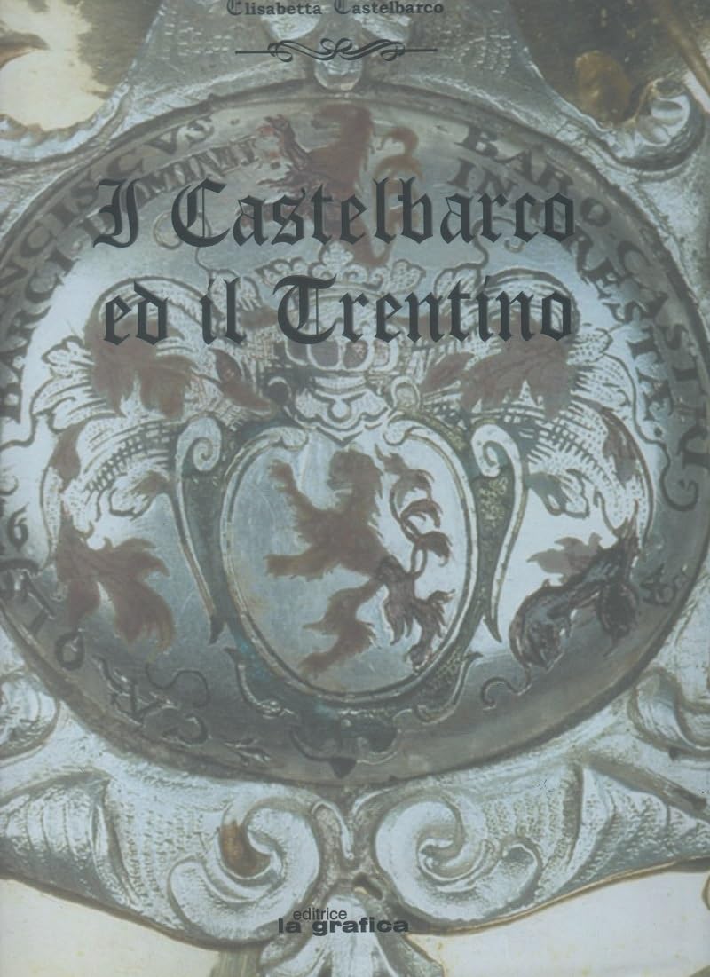 I Castelbarco ed il Trentino (Storia locale) Memories