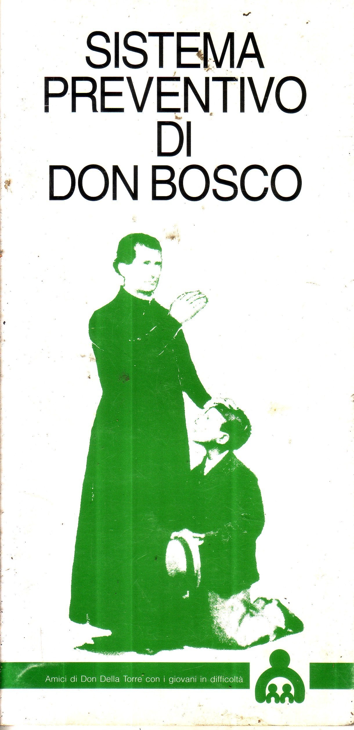Sistema preventivo di don Bosco (Amici don Della Torre con giovani in dif.) Education & Training