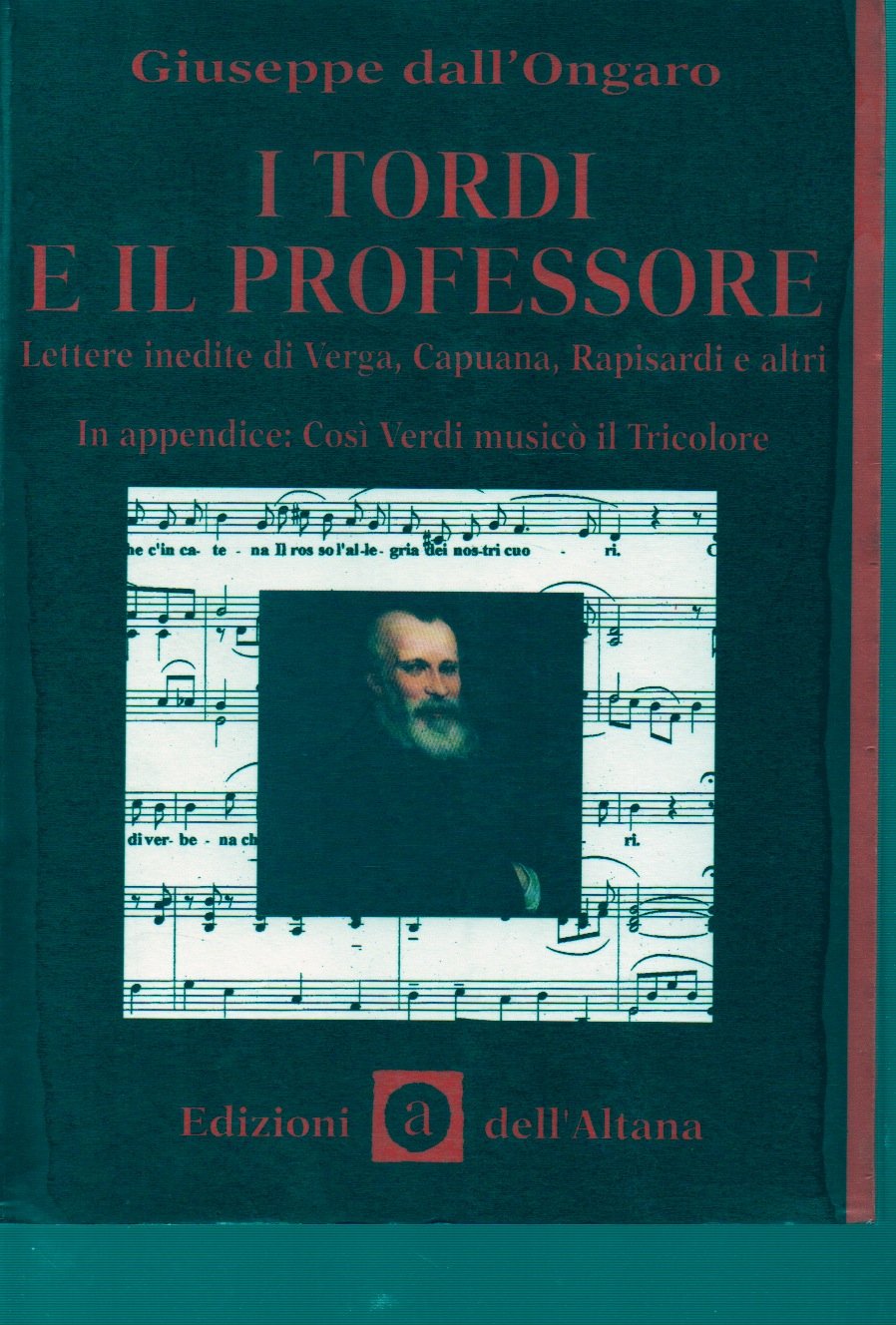 I tordi e il professore. Lettere inedite di Verga, Capuana, Rapisardi e altri book