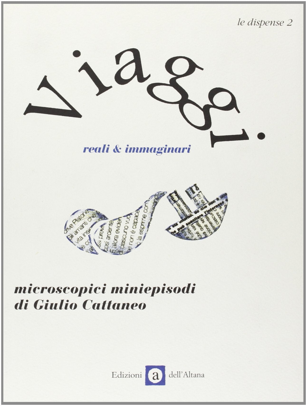 Viaggi. Reali & immaginari (Le dispense) Contemporary literature