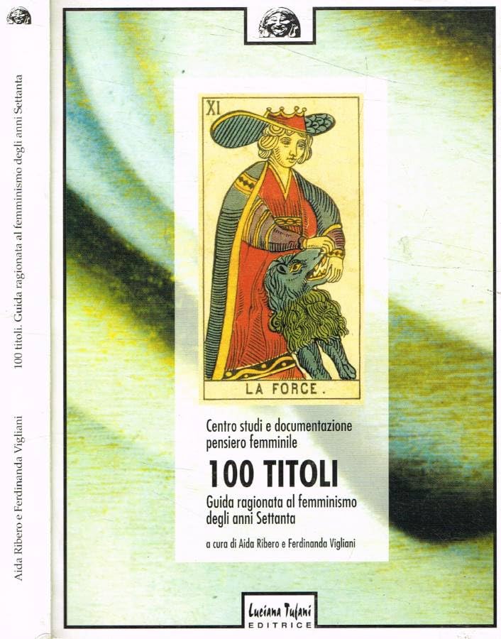 Cento titoli. Guida ragionata al femminismo degli anni Settanta (Critica) Books