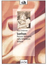 Sconfinare. Percorsi femminili nella letteratura tedesca book