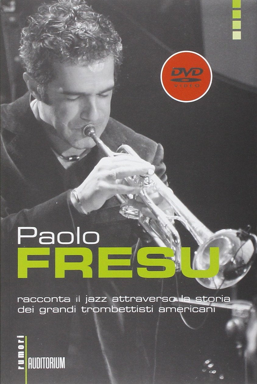Paolo Fresu racconta il jazz attraverso la storia dei grandi trombettisti americani. Con DVD cd