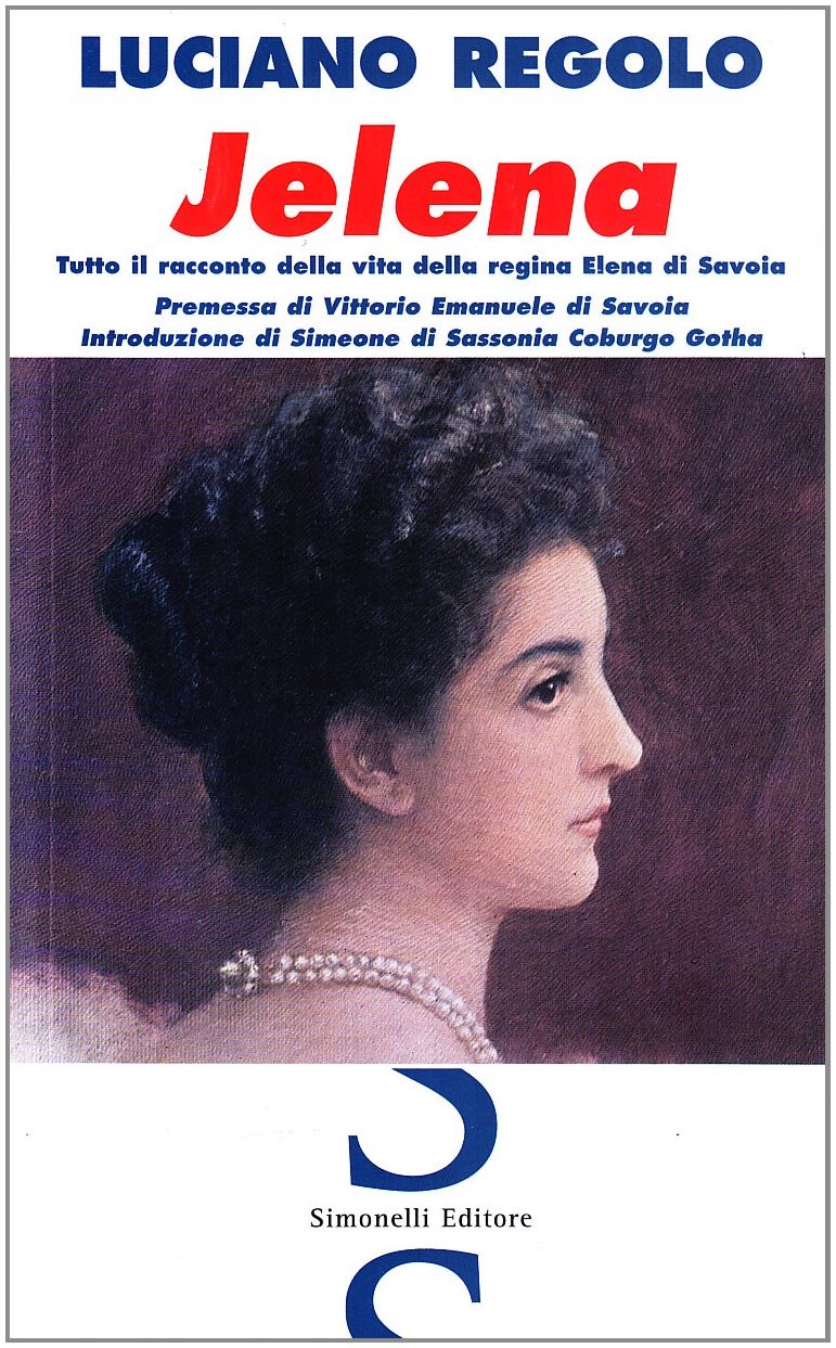 Jelena. Tutto il racconto della vita della regina Elena di Savoia book