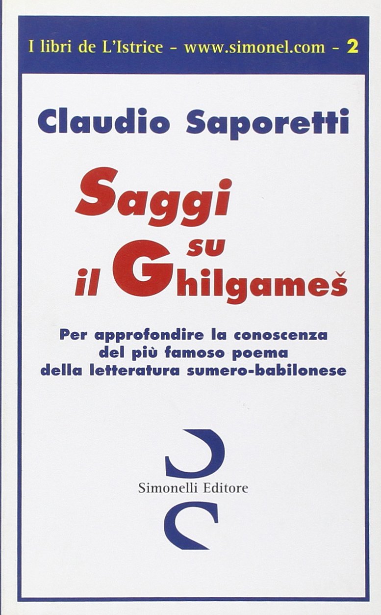 Saggi su il Ghilgames per approfondire la conoscenza del più famoso poema della letteratura sumero-babilonese (I libri de L'Istrice) Politics & History