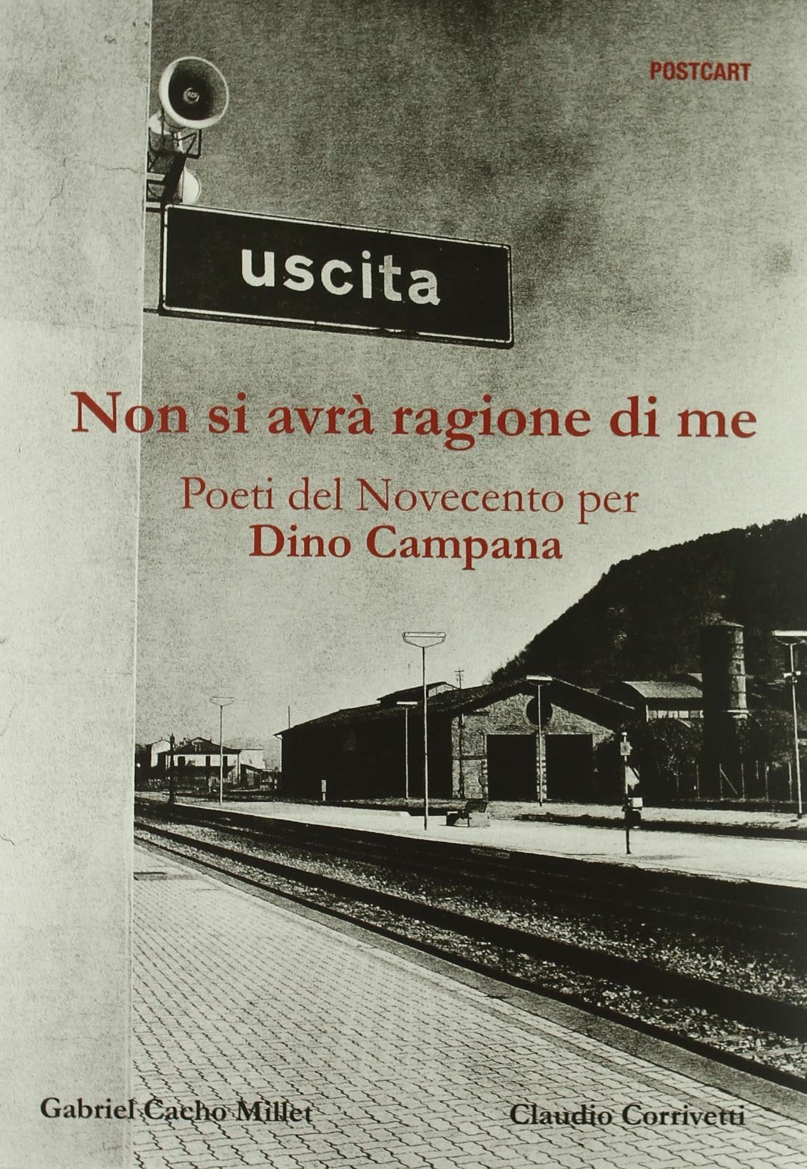 Non si avrà ragione di me. Poeti del Novecento per Dino Campana (Fotografia) Poetry
