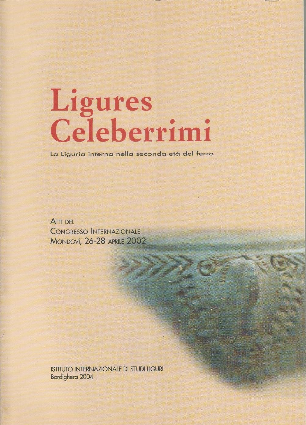 Ligures celeberrimi. La Liguria interna nella seconda età del ferro book