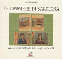 I fiammiferi di Sardegna. Alle origini dell'industria degli zolfanelli (I percorsi) Leisure, Home & Garden
