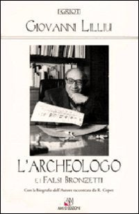 L'archeologo e i falsi bronzetti book