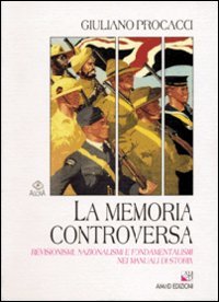La memoria controversa. Revisionismi, nazionalismi e fondamentalismi nei manuali di storia book