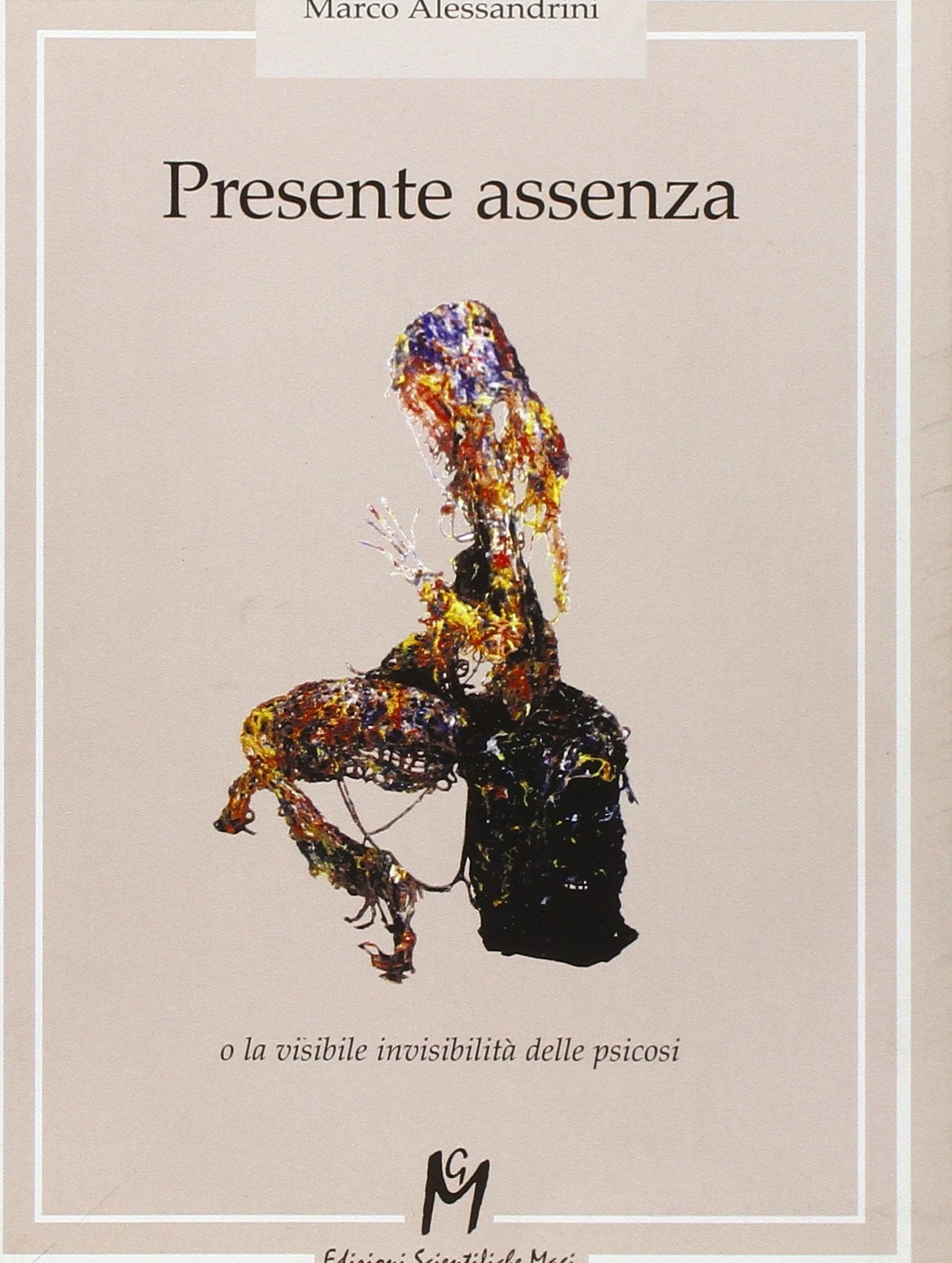 Presente assenza. L'invisibile visibilità delle psicosi book