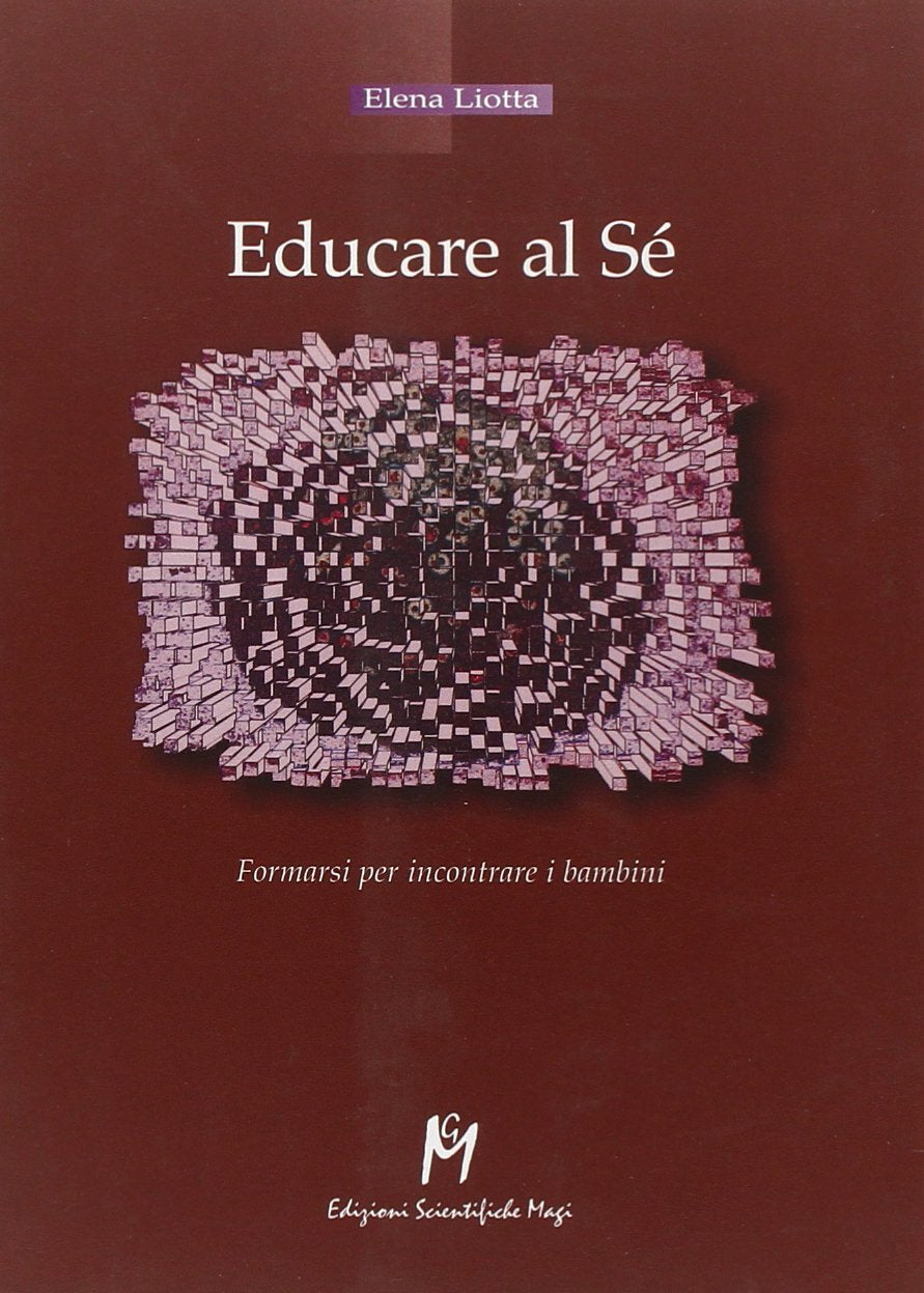 Educare al sé. Formarsi per incontrare i bambini (Immagini dall'inconscio) Books