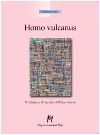 Homo vulcanus. Il closlieu e il rivelarsi dell'espressione book