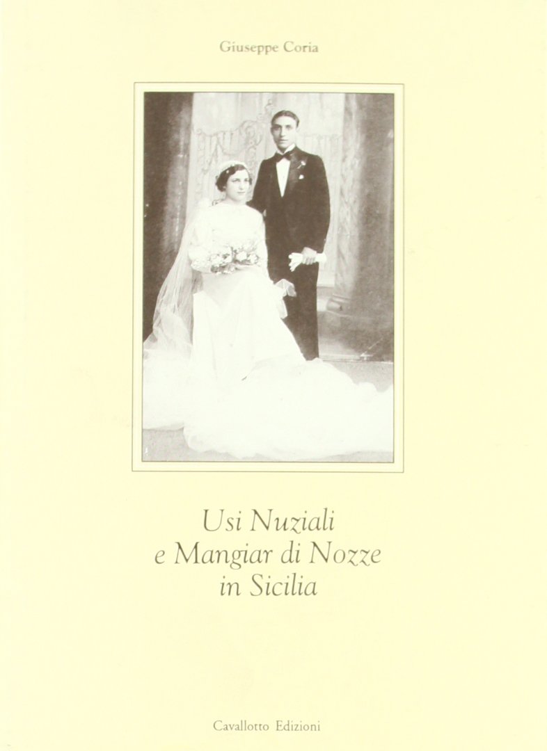 Usi nuziali e mangiar di nozze in Sicilia Books