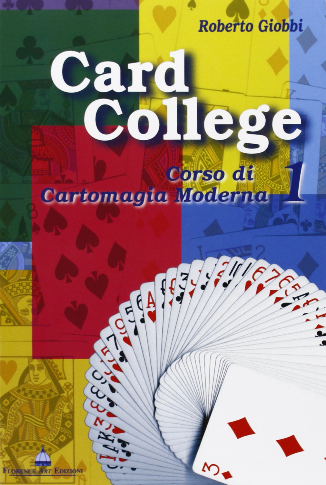 Card college. Corso di cartomagia moderna (Vol. 1) book