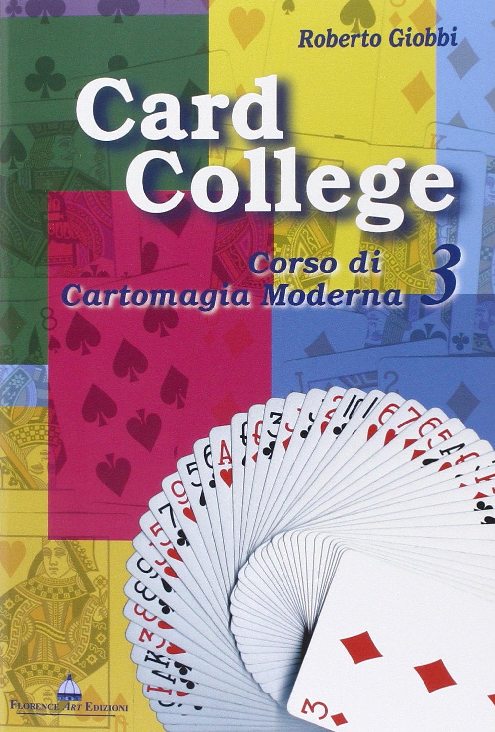 Card college. Corso di cartomagia moderna (Vol. 3) book