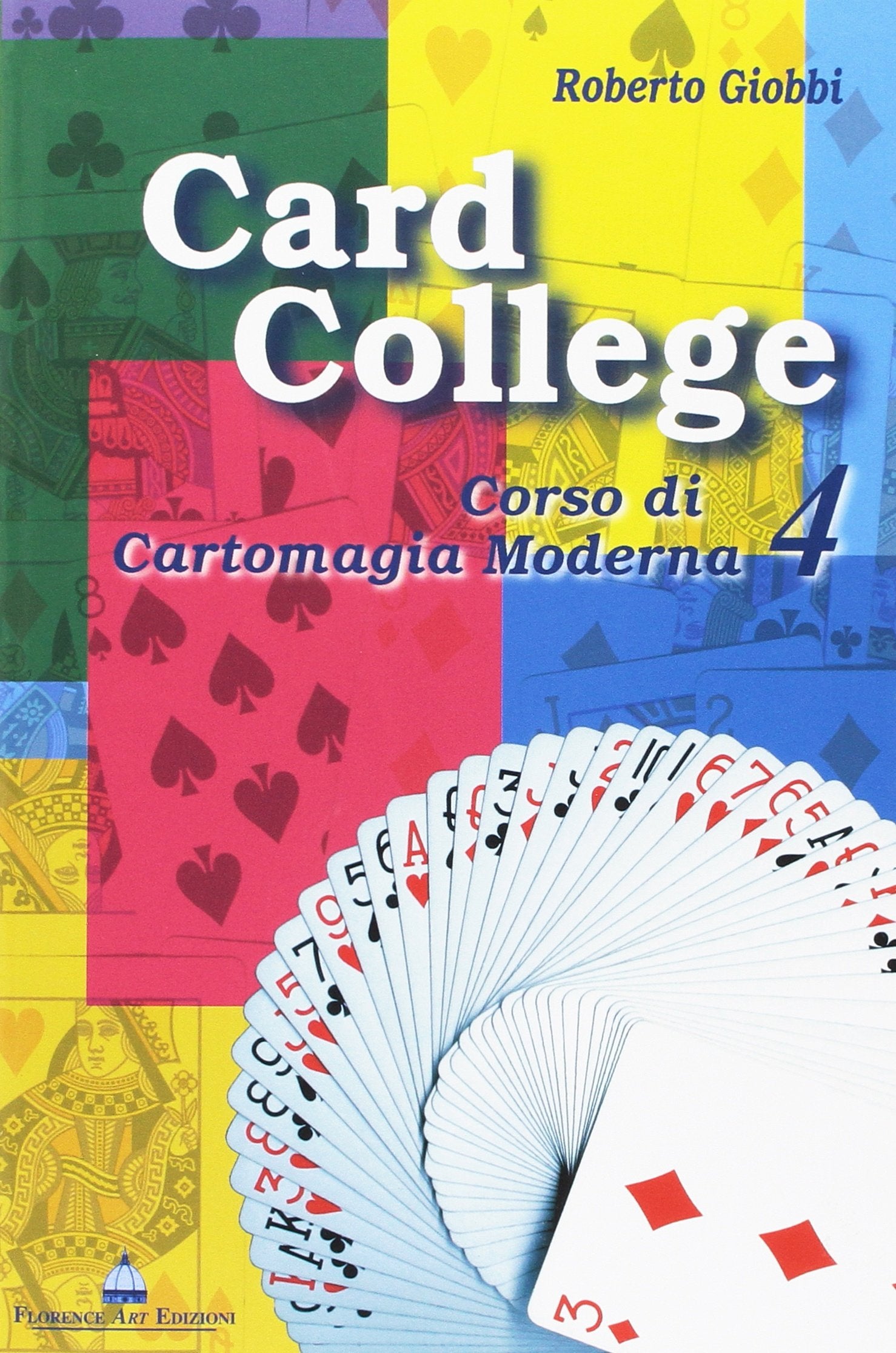 Card college. Corso di cartomagia moderna (Vol. 4) book