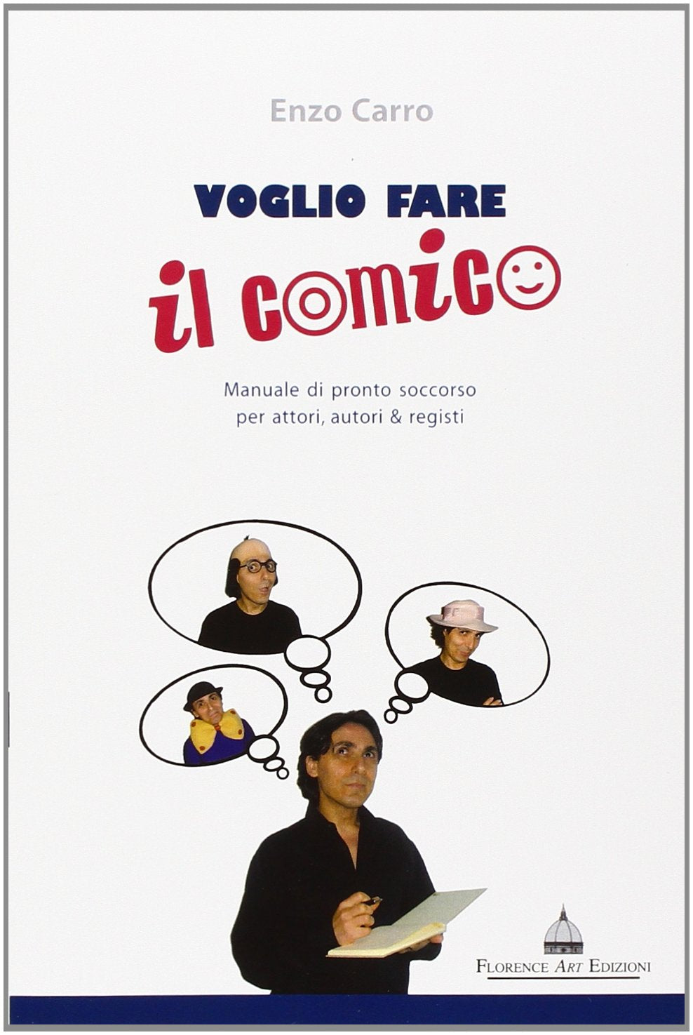Voglio fare il comico. Manuale di pronto soccorso per attori, autori & registi book