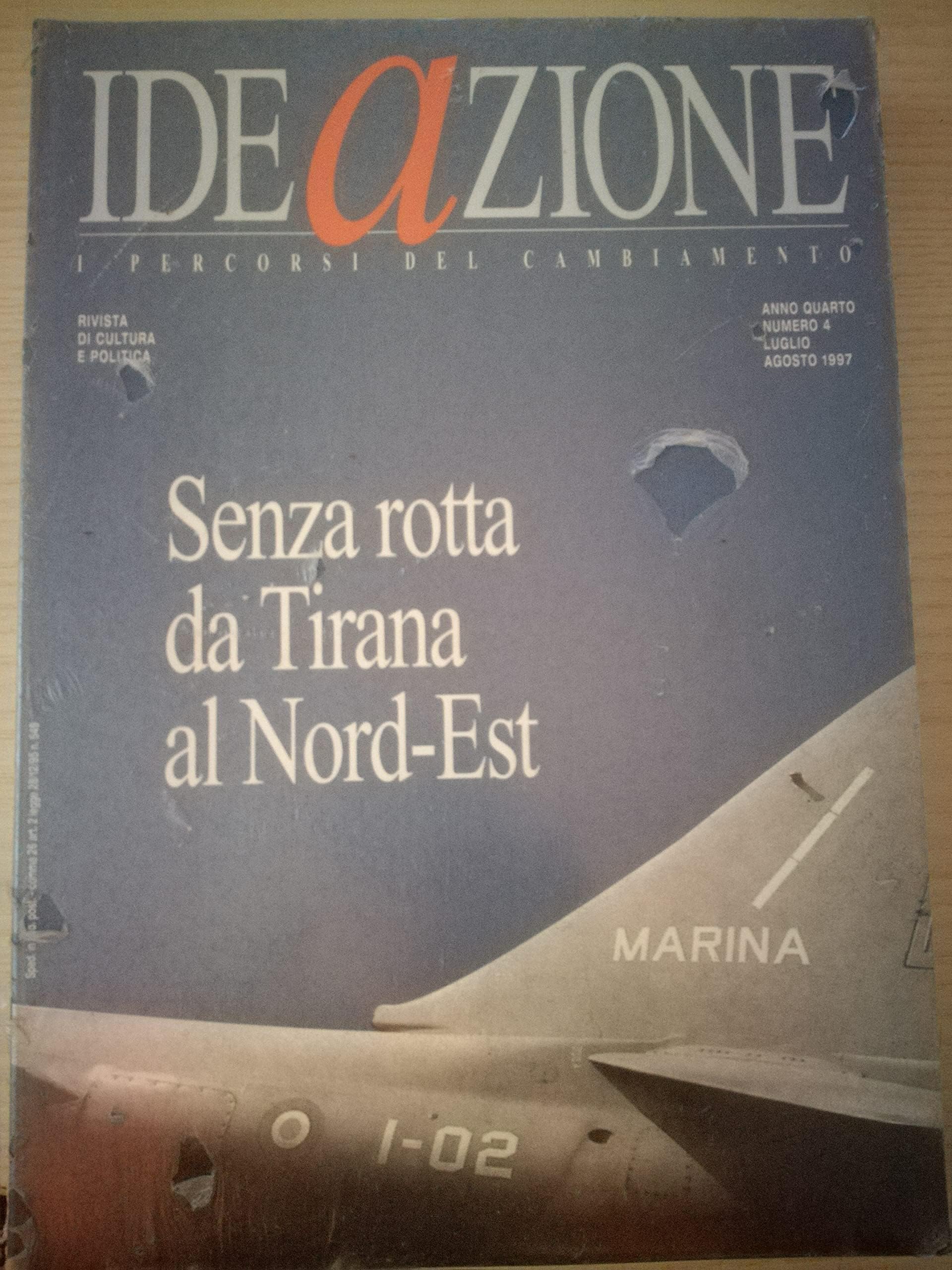 Ideazione (1997). Senza rotta da Tirana al nord-est (Vol. 4) book