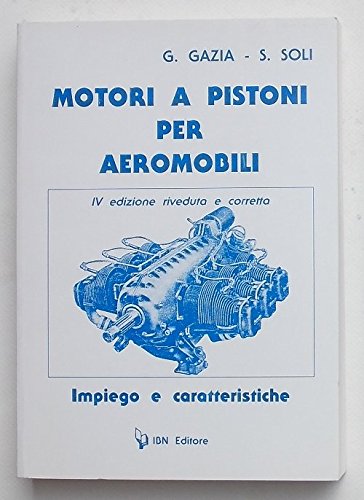 Motori a pistoni per aeromobili. Impiego e caratteristiche (Icaro moderno. Scolastica) Business & Technology