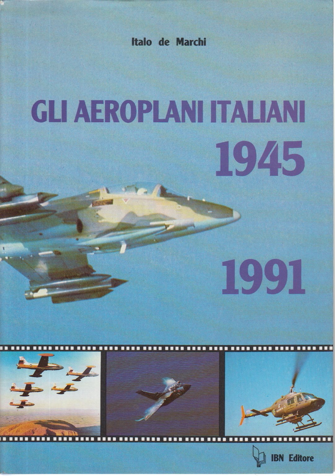 Aeroplani italiani 1945-1991 book