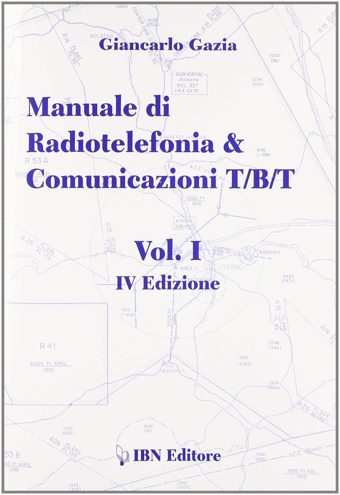 Manuale di radiotelefonia e comunicazioni TBT (Vol. 1) (Icaro moderno. Scolastica) Non-fiction