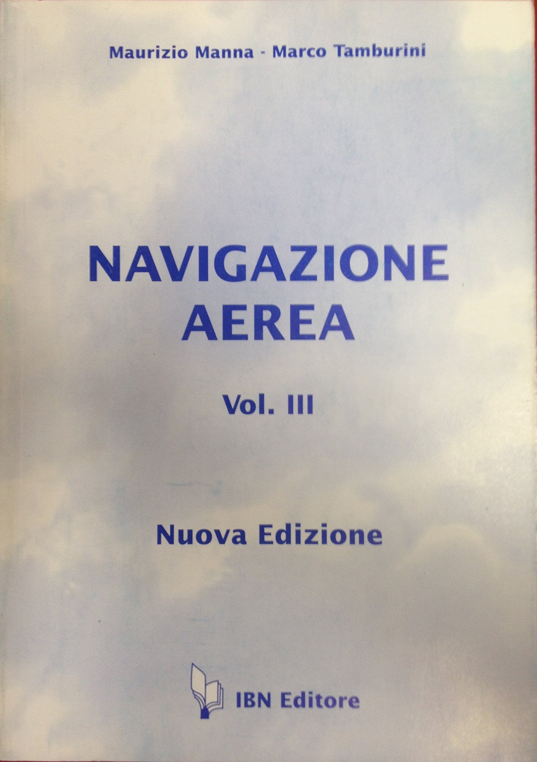 Navigazione aerea (Vol. 3) (Icaro moderno. Scolastica) Non-fiction