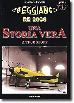Reggiane Re 2006. Una storia vera (Icaro moderno. Professionale e storica) Media & Communication