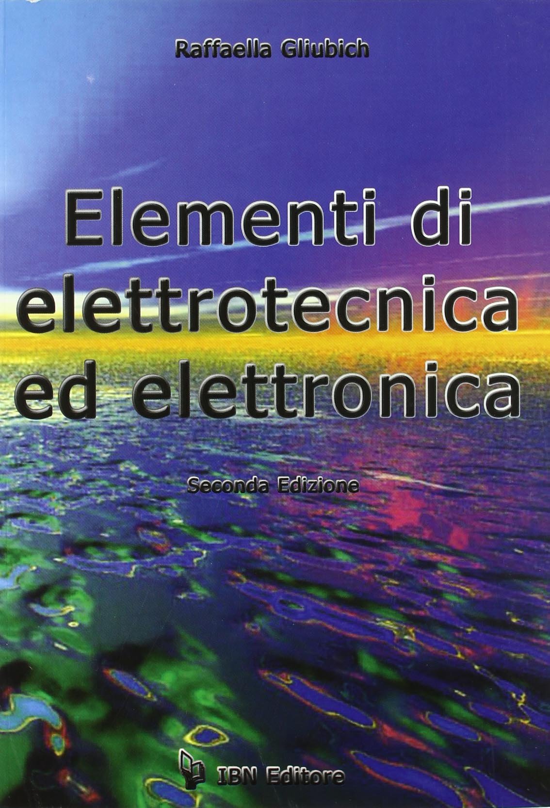 Elementi di elettronica ed elettrotecnica (Icaro moderno. Professionale e storica) Non-fiction