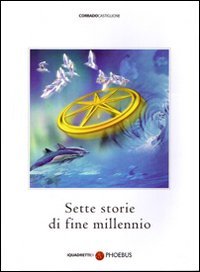 Sette storie di fine millennio (I quadretti di Phoebus) Contemporary literature