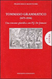 Tommaso Grammatico (1473-1556). Una tenzone giuridica con P. J. De Jennaro (Tralci) Law