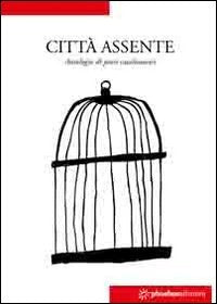 Città assente. Antologia di poeti casalnuovesi (Il raccolto) Poetry